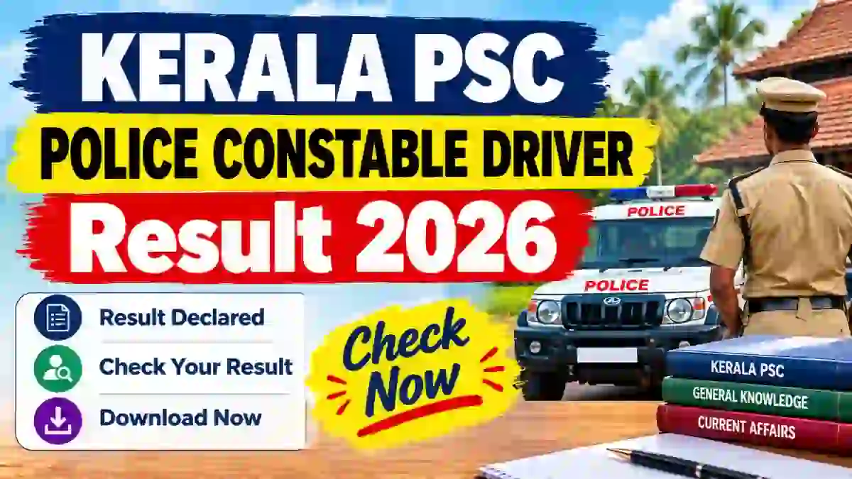 Kerala PSC Police Constable Driver Result 2026 Out - Check Men & Women Ranked List PDF at keralapsc.gov.in