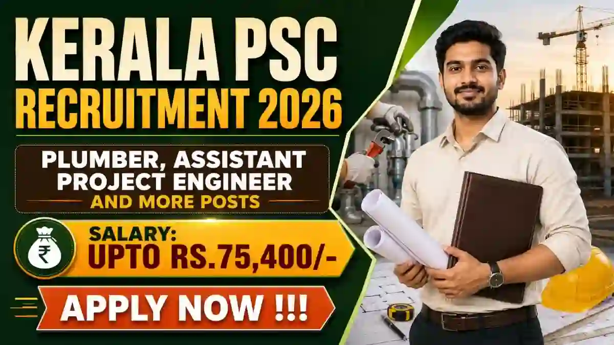 Kerala PSC Recruitment 2026 - Apply Online for 31 Plumber, Assistant Project Engineer and More Posts
