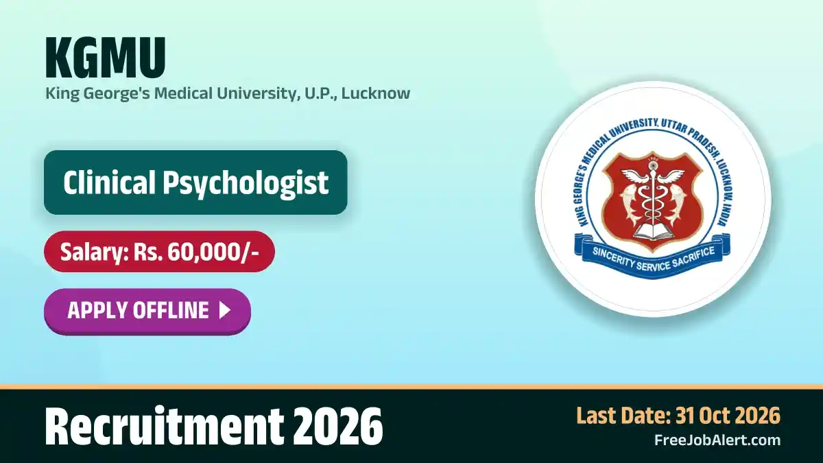 KGMU Clinical Psychologist Recruitment 2026 – Apply Offline