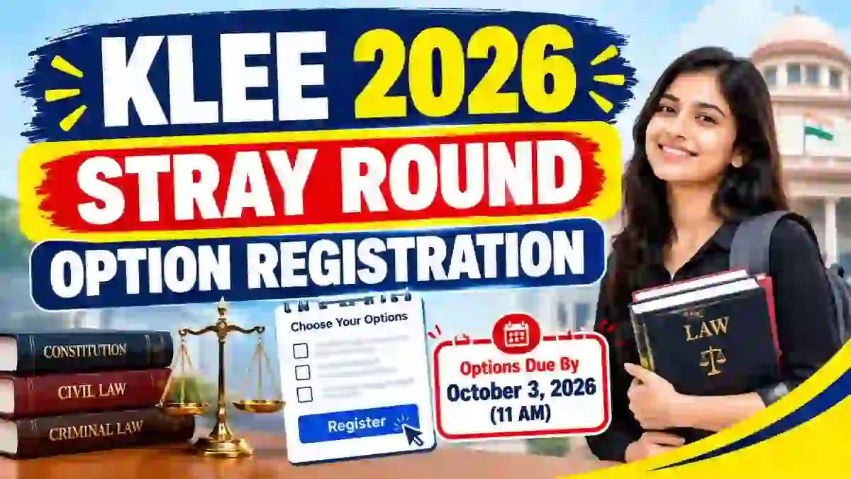 KLEE 2026 Stray Round Option Registration - Check 3-Year LLB Online @ cee.kerala.gov.in KLEE 2026 Stray Round Option Registration - Check 3-Year LLB Online @ cee.kerala.gov.in