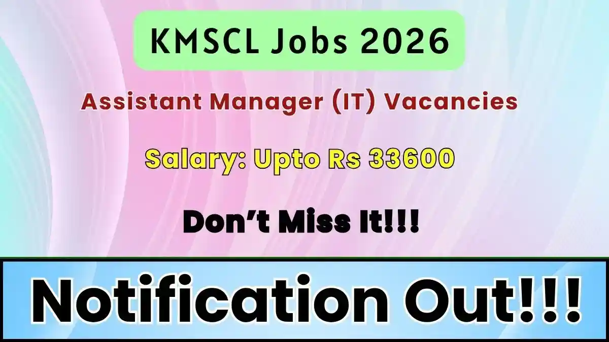 KMSCL Assistant Manager (IT) Recruitment 2026 – Apply Online