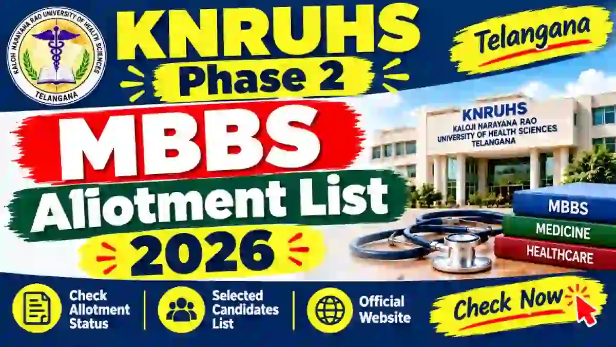 KNRUHS MBBS 2nd Phase Allotment List 2026 Out - Direct Link to Check List Online @ knruhs.telangana.gov.in