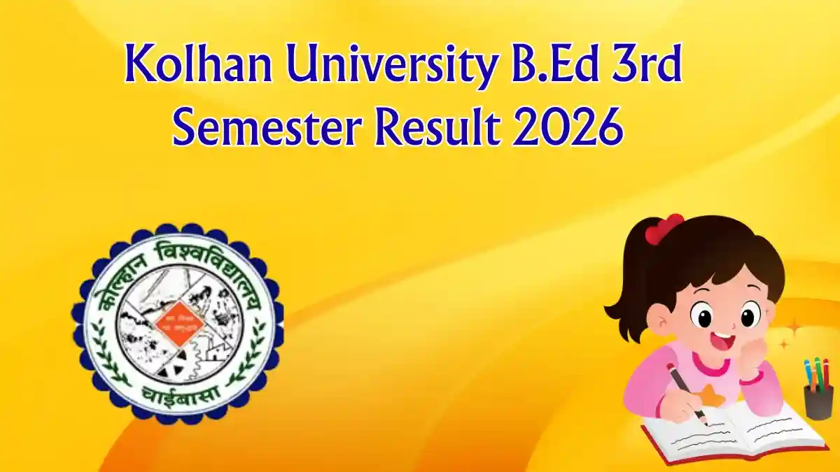 Kolhan University B.Ed 3rd Semester Result 2026 Out - Download Selected Candidates List PDF