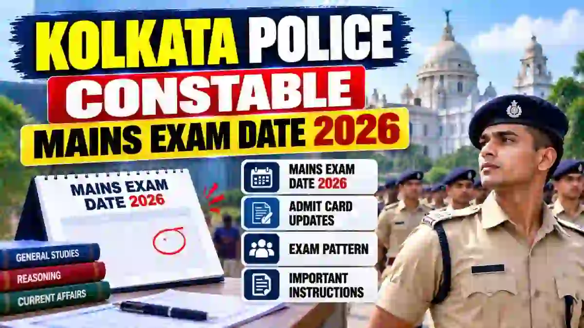 Kolkata Police Constable Mains Exam Date 2026 Out - Check Written Exam Schedule PDF