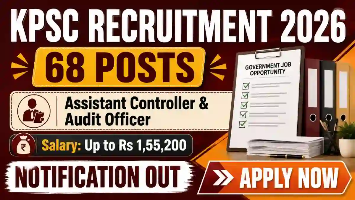 KPSC Recruitment 2026 Notification Out - Apply Online for 68 Assistant Controller, Audit Officer Posts KPSC Recruitment 2026 Notification Out - Apply Online for 68 Assistant Controller, Audit Officer Posts