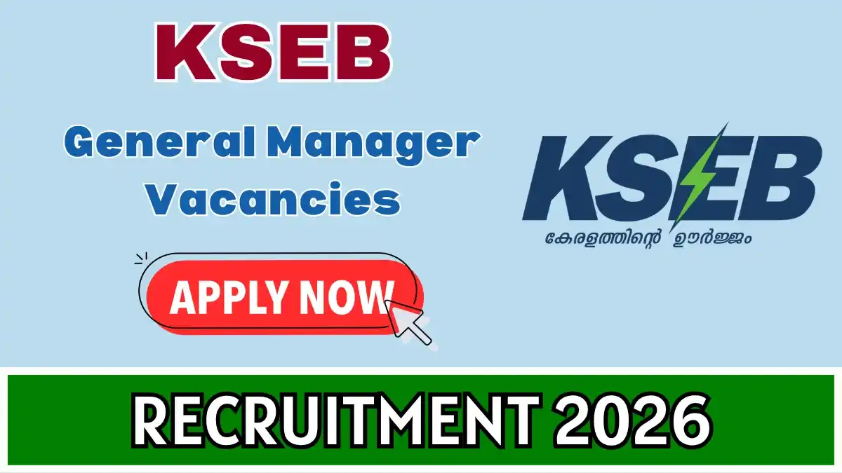 KSEBL General Manager Recruitment 2026 - Apply Offline KSEBL General Manager Recruitment 2026 - Apply Offline