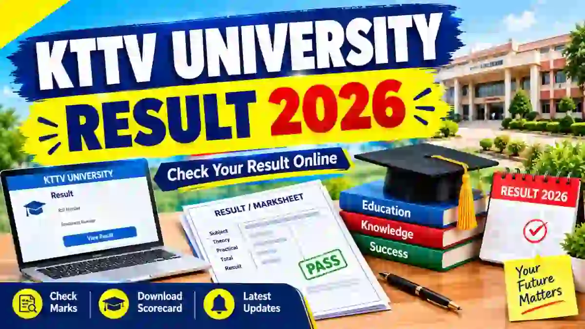 KTTV University Result 2026 Out - Check M.P.Ed & B.A Result Online @ kttv.edu.in KTTV University Result 2026 Out - Check M.P.Ed & B.A Result Online @ kttv.edu.in