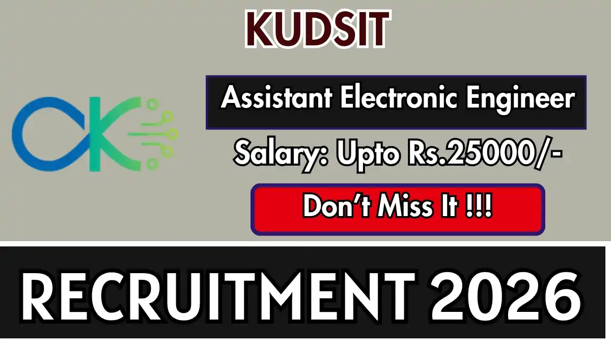 KUDSIT Assistant Electronic Engineer Recruitment 2026 – Apply Online KUDSIT Assistant Electronic Engineer Recruitment 2026 – Apply Online