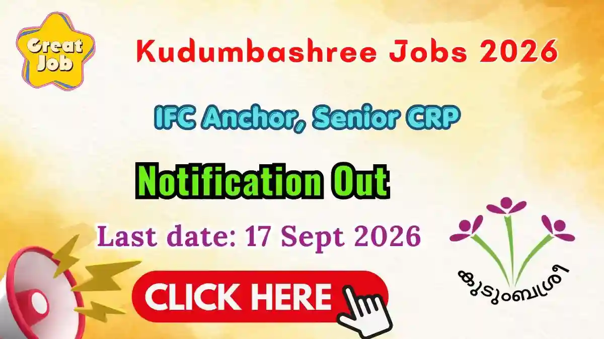 Kudumbashree Recruitment 2026 - Apply Offline for 15 IFC Anchor, Senior CRP Posts Kudumbashree Recruitment 2026 - Apply Offline for 15 IFC Anchor, Senior CRP Posts