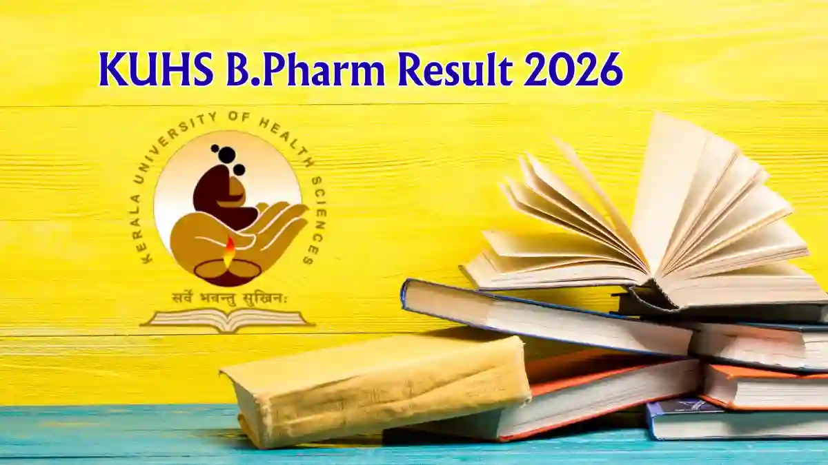 KUHS B.Pharm Result 2026 Out - Check 7th Semester Result Online @ kuhs.ac.in KUHS B.Pharm Result 2026 Out - Check 7th Semester Result Online @ kuhs.ac.in