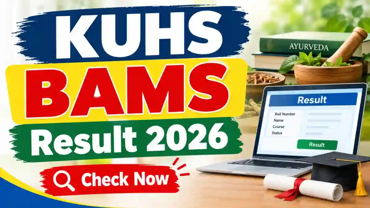 KUHS BAMS Result 2026 Out - Direct Link to Check Result Online @ kuhs.ac.in