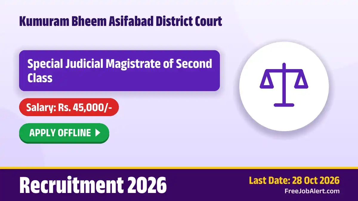 Kumuram Bheem Asifabad District Court Special Judicial Magistrate of Second Class Recruitment 2026 – Apply Offline