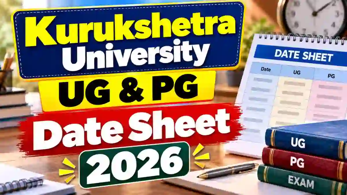 Kurukshetra University Date Sheet 2026 Out - Check UG & PG Exam Date Online @ kuk.ac.in Kurukshetra University Date Sheet 2026 Out - Check UG & PG Exam Date Online @ kuk.ac.in