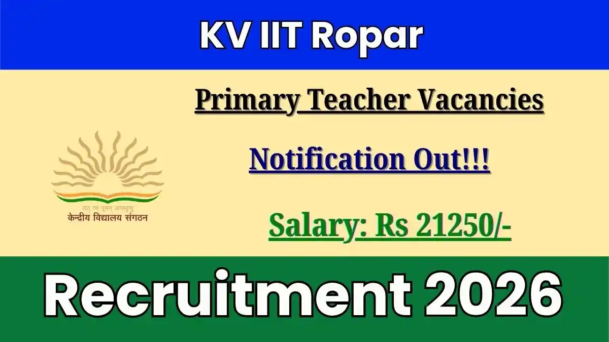 KV IIT Ropar Primary Teacher Recruitment 2026 - Walkin