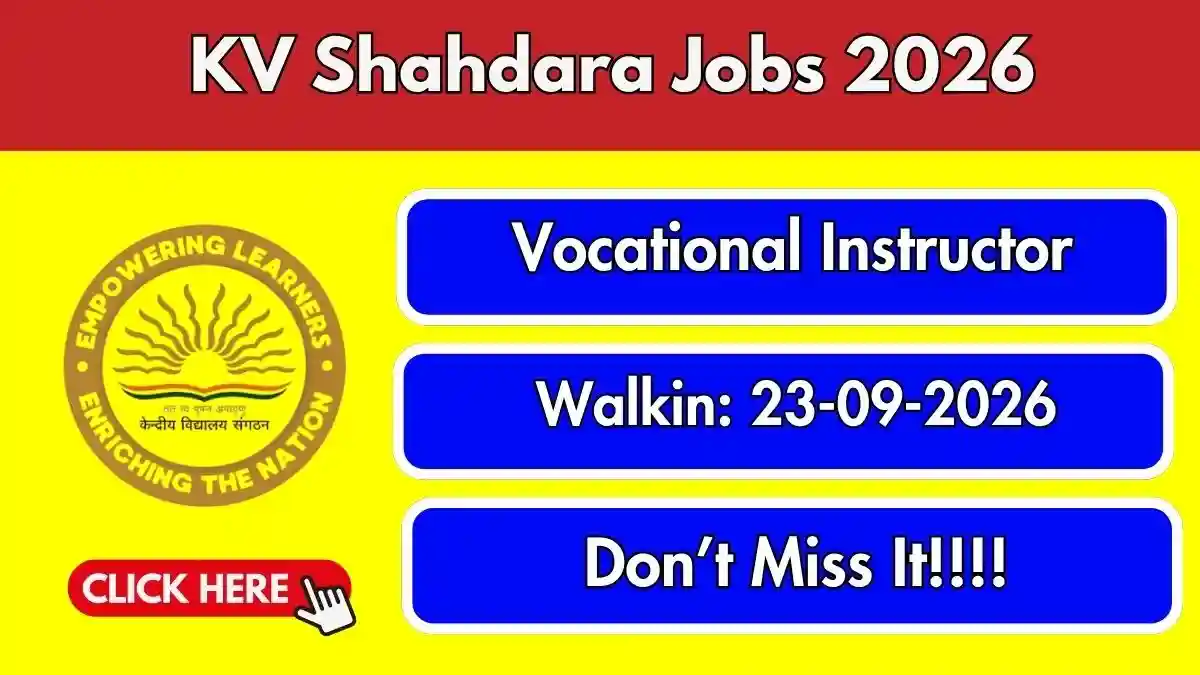 KV Shahdara Vocational Instructor Recruitment 2026 - Walkin KV Shahdara Vocational Instructor Recruitment 2026 - Walkin