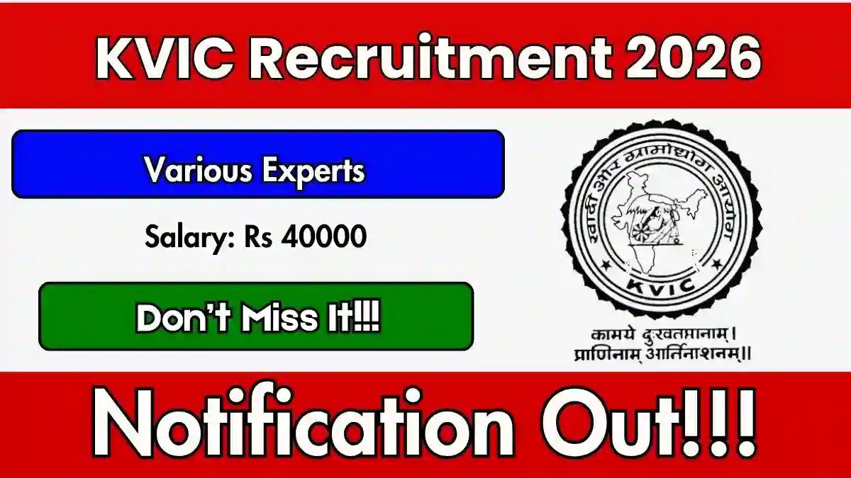 KVIC Experts Recruitment 2026 - Apply by Email for Marketing Expert, Technical Expert and More Posts KVIC Experts Recruitment 2026 - Apply by Email for Marketing Expert, Technical Expert and More Posts