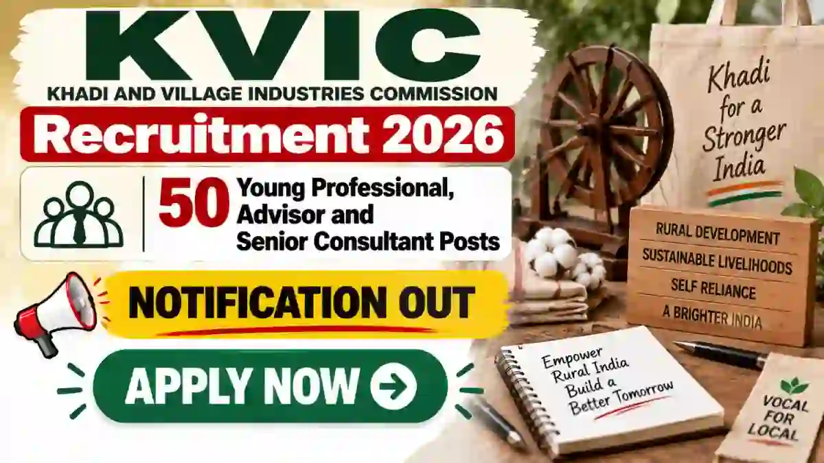 KVIC Recruitment 2026 - Apply Online for 50 Young Professional, Advisor and Senior Consultant Posts