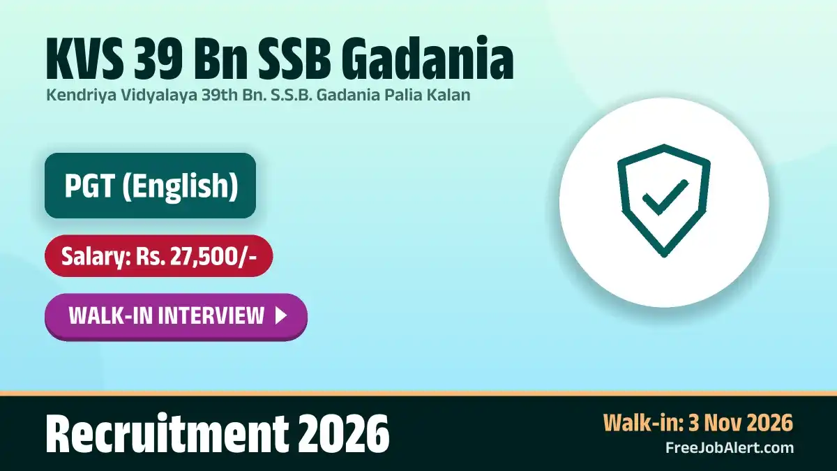 KVS 39 Bn SSB Gadania PGT Recruitment 2026 – Walkin