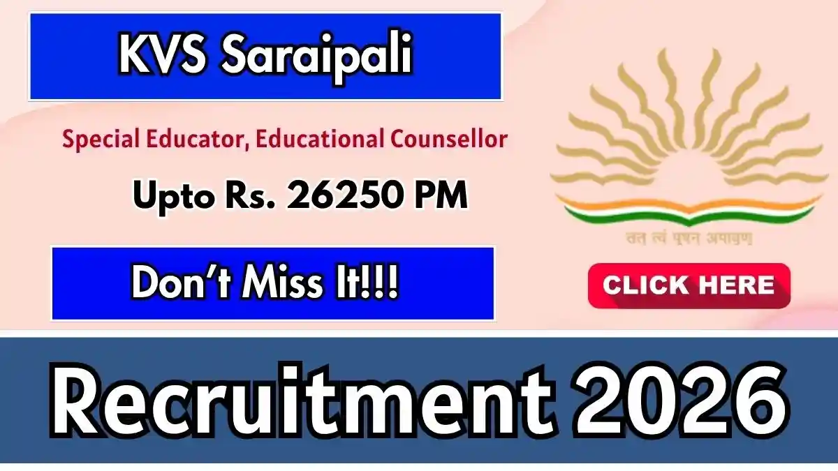 KVS Saraipali Recruitment 2026 - Walkin for Special Educator, Educational Counsellor Posts