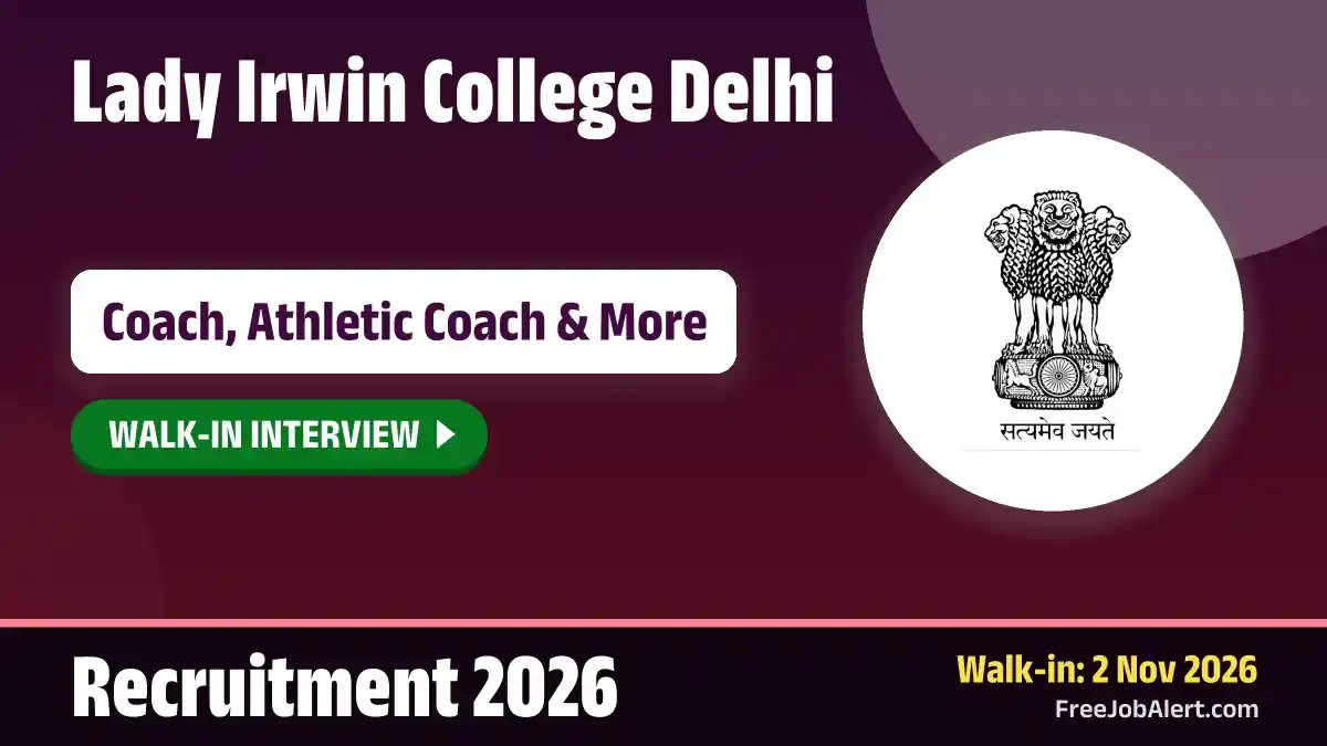 Lady Irwin College Delhi Recruitment 2026 – Walkin for 3 Coach, Athletic Coach and More Posts