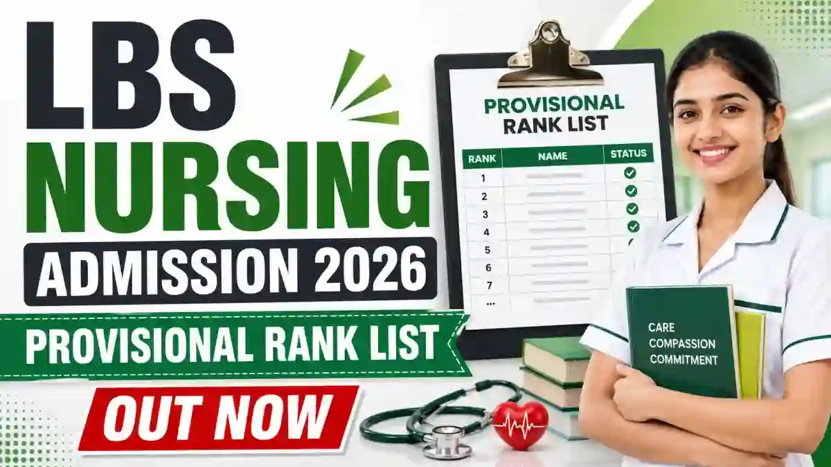 LBS Nursing Admission 2026 Provisional Rank List - Check Direct Link, Release Date & How to Check at lbscentre.in