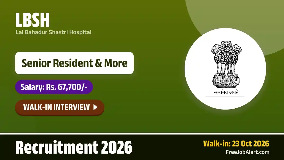 LBSH Senior Resident Recruitment 2026 – Walkin