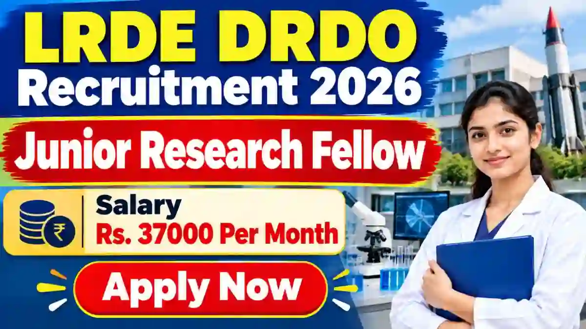LRDE DRDO Junior Research Fellow Recruitment 2026 - Apply Online LRDE DRDO Junior Research Fellow Recruitment 2026 - Apply Online