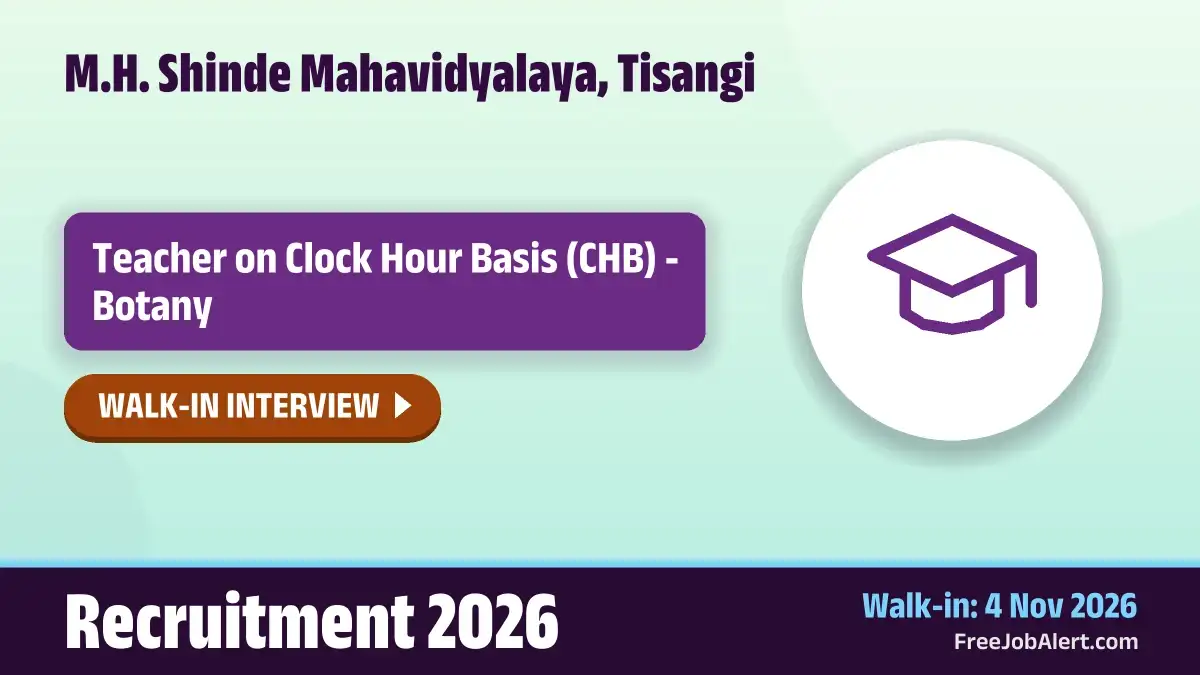 M.H. Shinde Mahavidyalaya, Tisangi Teacher on Clock Hour Basis - Botany Recruitment 2026 – Walkin M.H. Shinde Mahavidyalaya, Tisangi Teacher on Clock Hour Basis - Botany Recruitment 2026 – Walkin