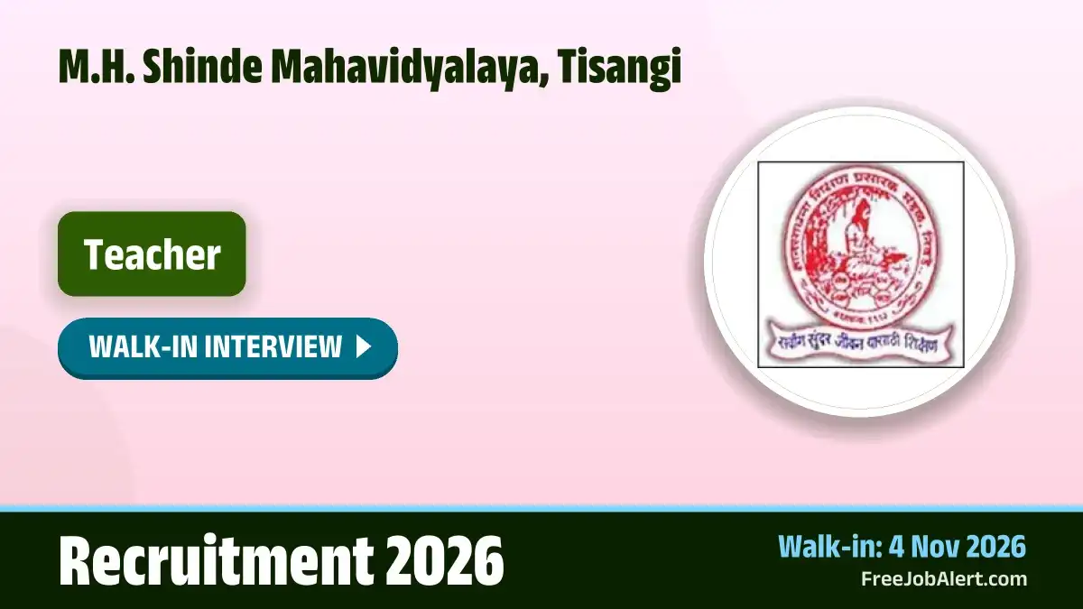 M.H. Shinde Mahavidyalaya, Tisangi Teacher Recruitment 2026 – Walkin