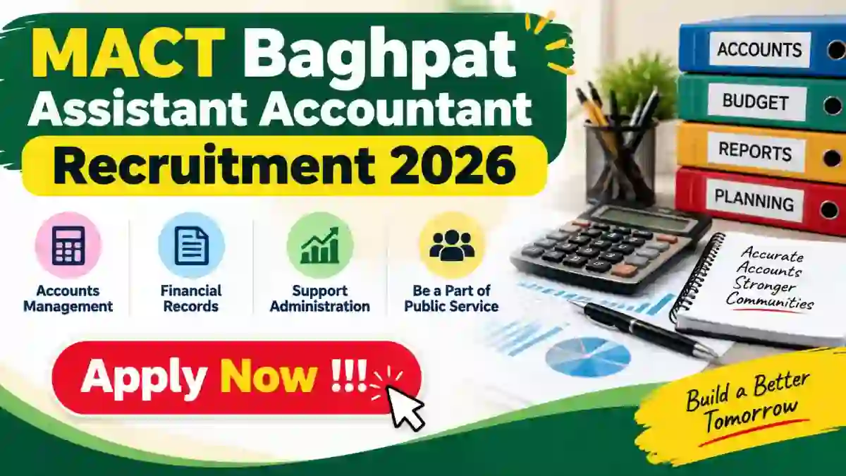 MACT Baghpat Assistant Accountant Recruitment 2026 - Apply Offline MACT Baghpat Assistant Accountant Recruitment 2026 - Apply Offline