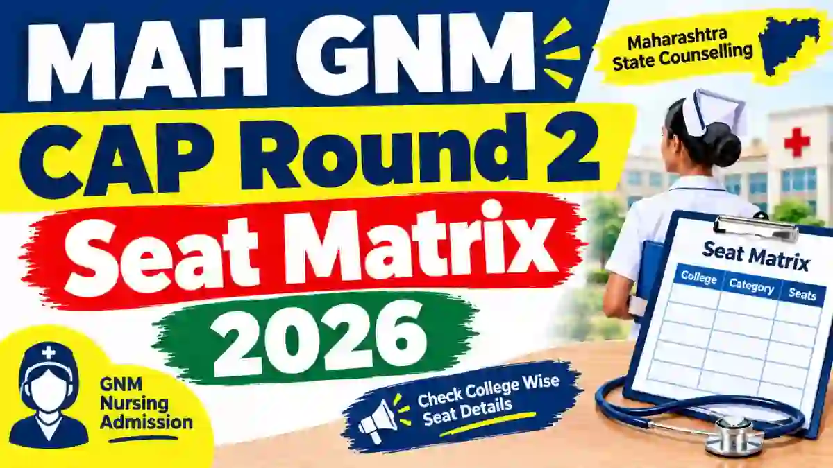 MAH GNM CAP Round 2 Seat Matrix 2026 - Direct Link to Check Status Online @ cetcell.mahacet.org MAH GNM CAP Round 2 Seat Matrix 2026 - Direct Link to Check Status Online @ cetcell.mahacet.org