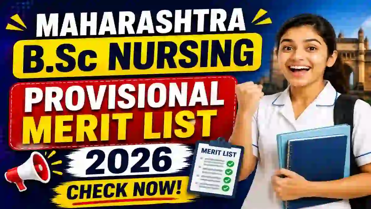 Maharashtra B.Sc Nursing Provisional Merit List 2026 - Check Status Online @ cetcell.mahacet.org