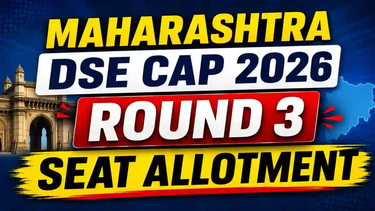 Maharashtra DSE CAP 2026 Round 3 Seat Allotment - Check Allotment Online at dse2026.mahacet.org.in