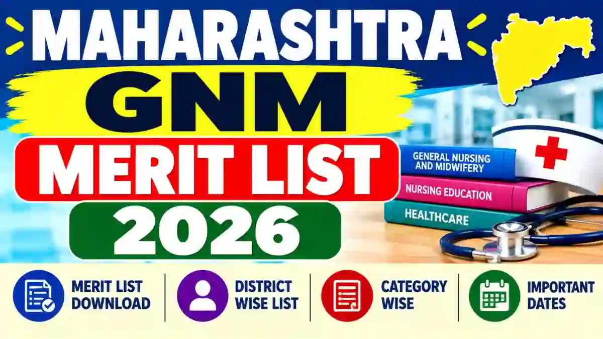 Maharashtra GNM Merit List 2026 - Direct Link to Check Status Online @ cetcell.mahacet.org