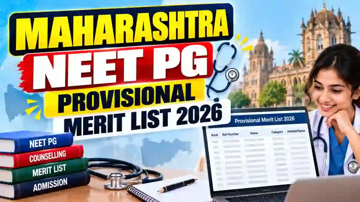 Maharashtra NEET PG Provisional Merit List 2026 - Release Date, State Rank PDF and Choice Filling Maharashtra NEET PG Provisional Merit List 2026 - Release Date, State Rank PDF and Choice Filling