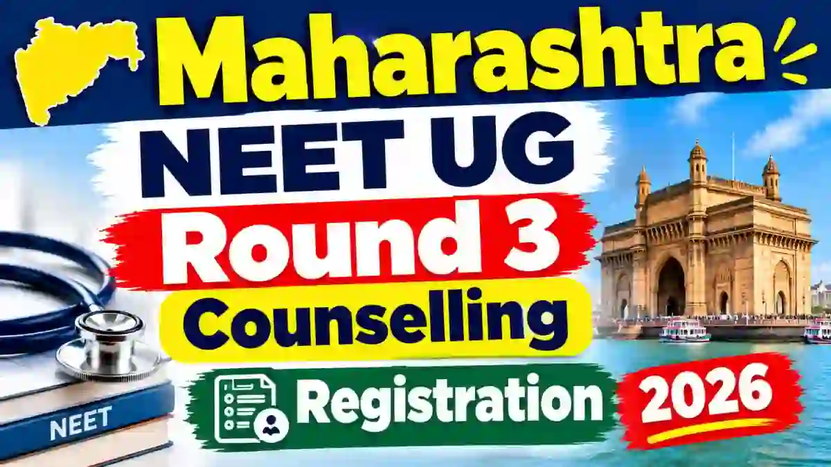Maharashtra NEET UG Round 3 Counselling Registration 2026 - Direct Link to Online Registration @ medical2026.mahacet.org Maharashtra NEET UG Round 3 Counselling Registration 2026 - Direct Link to Online Registration @ medical2026.mahacet.org