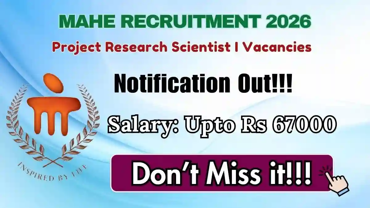 MAHE Project Research Scientist Recruitment 2026 - Apply Online