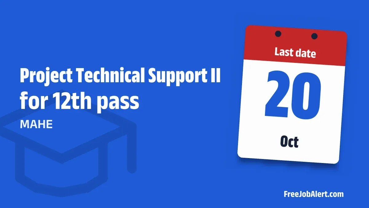 MAHE Project Technical Support II Recruitment 2026 – Apply Online MAHE Project Technical Support II Recruitment 2026 – Apply Online