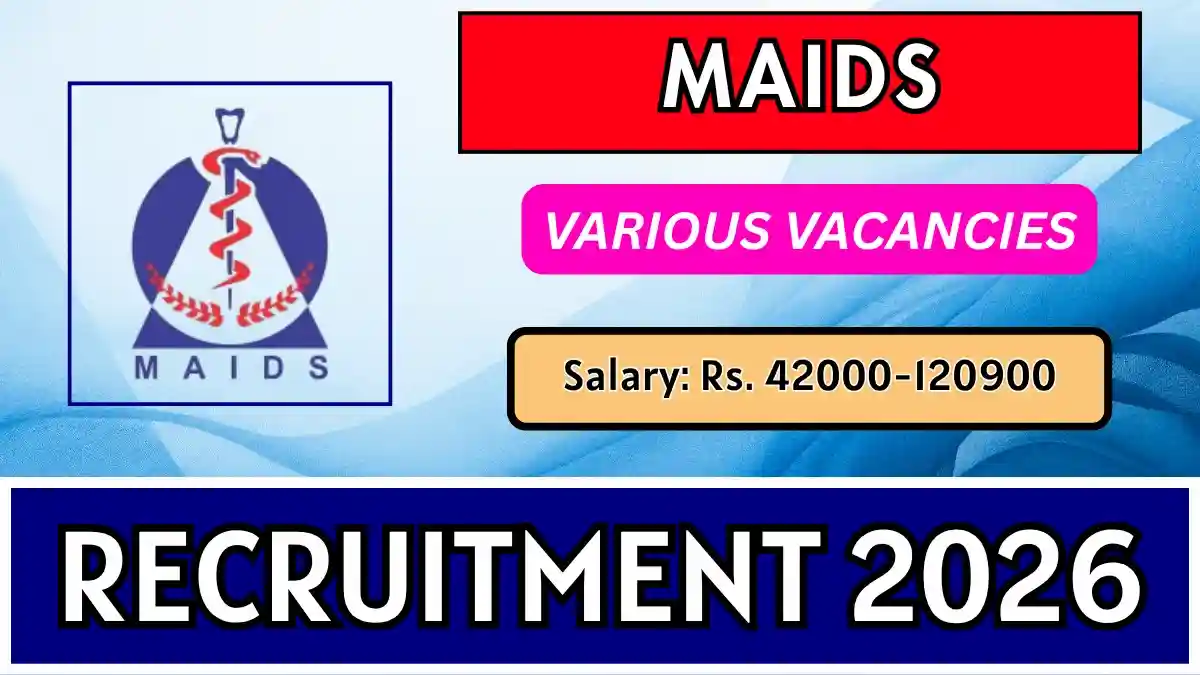 MAIDS Recruitment 2026 – Apply Offline for Project Research Scientist III, Young Professional II Posts