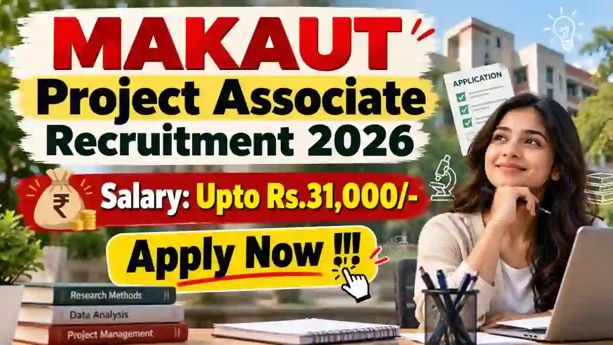 MAKAUT Project Associate I Recruitment 2026 - Apply Online