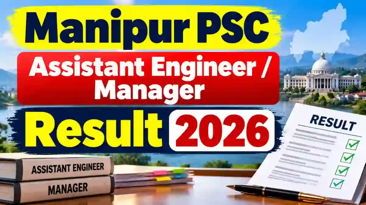 Manipur Assistant Engineer/Manager Result 2026 - Provisional Eligible List, Exam Centre and Admit Card