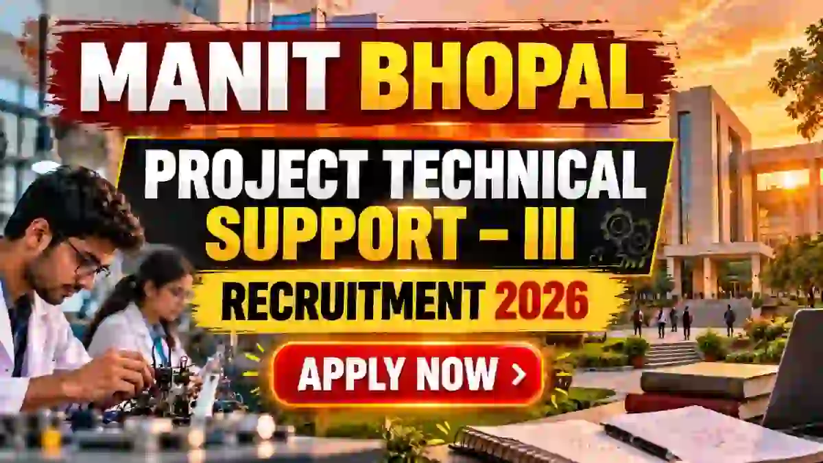 MANIT Bhopal Project Technical Support III Recruitment 2026 - Walkin
