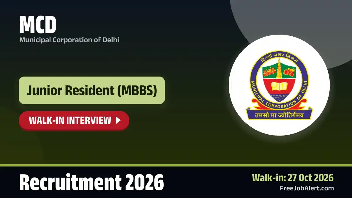 MCD Junior Resident Recruitment 2026 – Walkin for 8 Posts MCD Junior Resident Recruitment 2026 – Walkin for 8 Posts