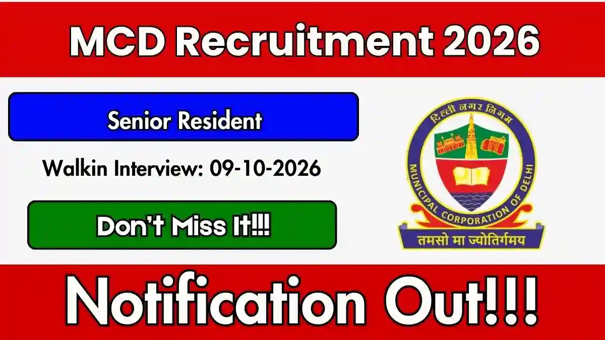 MCD Senior Resident Recruitment 2026 - Walkin
