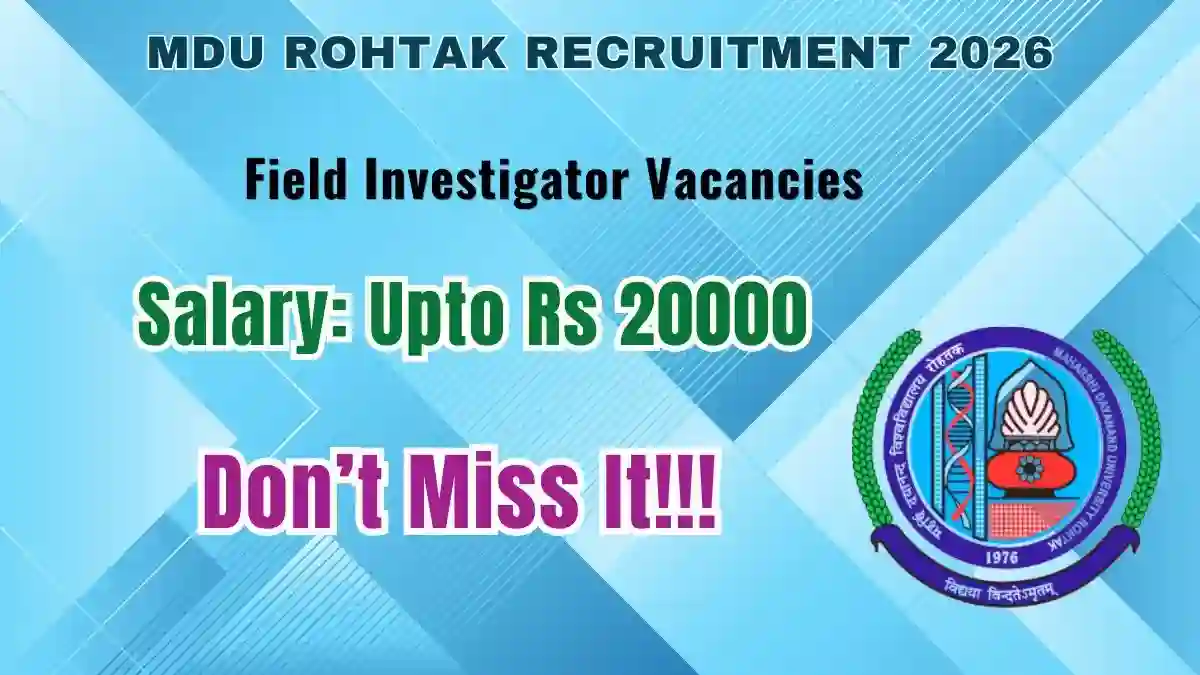 MDU Rohtak Field Investigator Recruitment 2026 - Apply Online