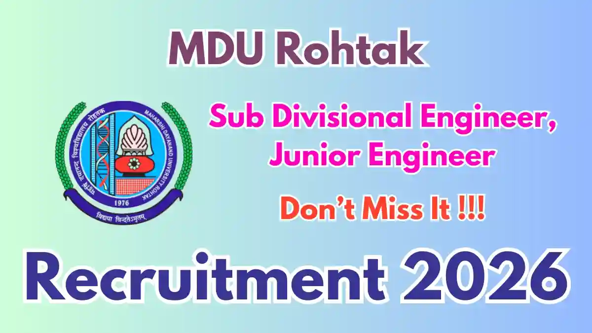 MDU Rohtak Recruitment 2026 - Apply Offline for 13 Sub Divisional Engineer, Junior Engineer Posts