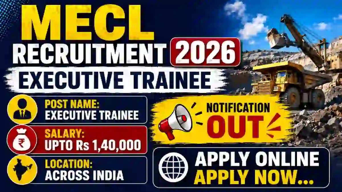 MECL Executive Trainee Recruitment 2026 Notification Out - Apply Online