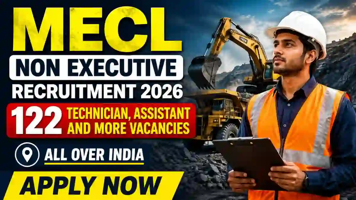 MECL Recruitment 2026 - Apply Online for 122 Technician, Assistant and More Posts MECL Recruitment 2026 - Apply Online for 122 Technician, Assistant and More Posts