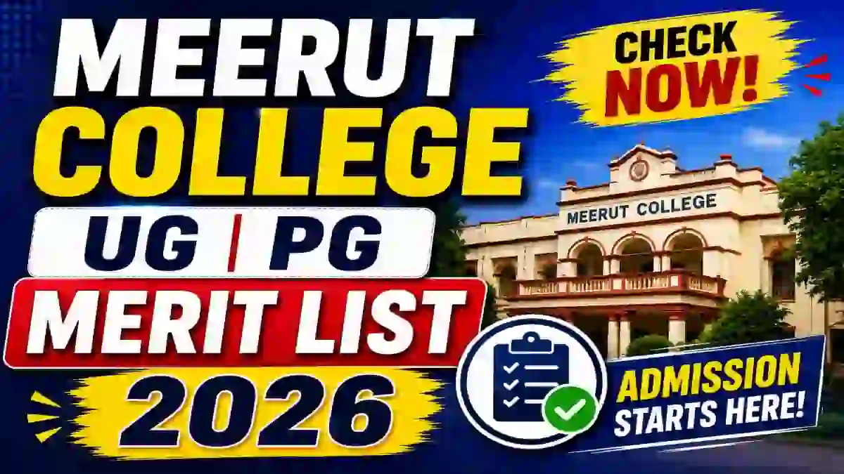 Meerut College Merit List 2026 Out - Direct Link to Download UG & PG List Online @ mcm.ac.in