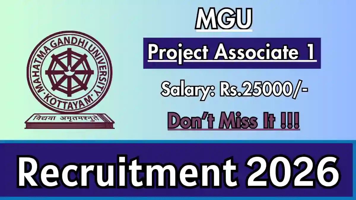 MGU Project Associate 1 Recruitment 2026 – Apply Online